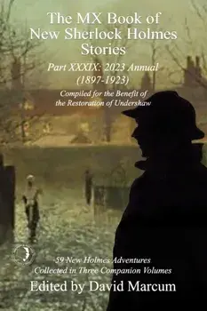 The MX Book of New Sherlock Holmes Stories Part XXXIX. 2023 Annual (1897-1923), Paperback/***