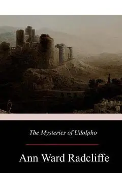 The Mysteries of Udolpho - Ann Ward Radcliffe