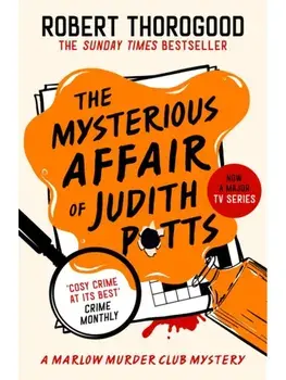 The Mysterious Affair Of Judith Potts, Paperback/Robert Thorogood