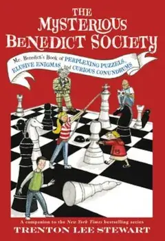 The Mysterious Benedict Society: Mr. Benedict's Book of Perplexing Puzzles, Elusive Enigmas, and Curious Conundrums, Paperback/Trenton Lee Stewart