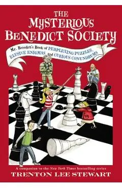The Mysterious Benedict Society: Mr. Benedict's Book of Perplexing Puzzles, Elusive Enigmas, and Curious Conundrums - Trenton Lee Stewart