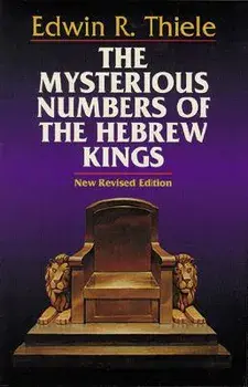The Mysterious Numbers of the Hebrew Kings, Paperback/Edwin R. Thiele