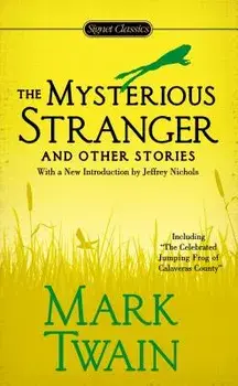 The Mysterious Stranger and Other Stories/Mark Twain