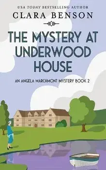 The Mystery at Underwood House, Paperback/Clara Benson