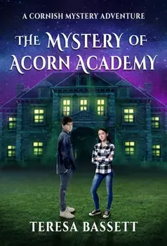 The Mystery of Acorn Academy, Paperback/Teresa Bassett
