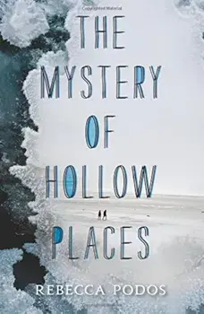 The Mystery of Hollow Places, Paperback/Rebecca Podos