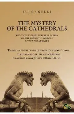 The Mystery of the Cathedrals - Daniel Bernardo