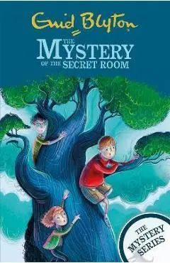 The Mystery of the Secret Room: Book 3 - Enid Blyton
