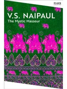 The Mystic Masseur, Paperback/V.S. Naipaul