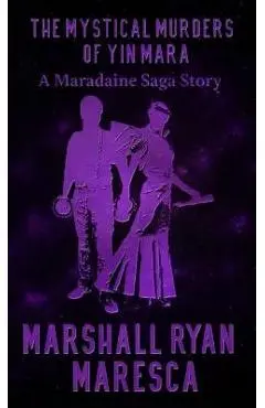 The Mystical Murders of Yin Mara - Marshall Ryan Maresca