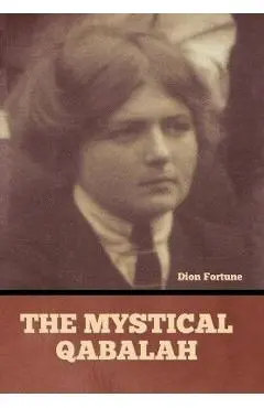 The Mystical Qabalah - Dion Fortune