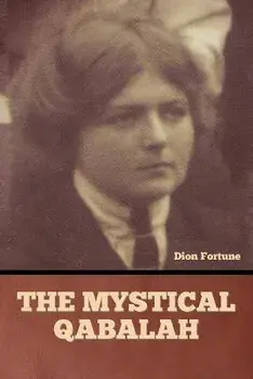 The Mystical Qabalah, Paperback/Dion Fortune