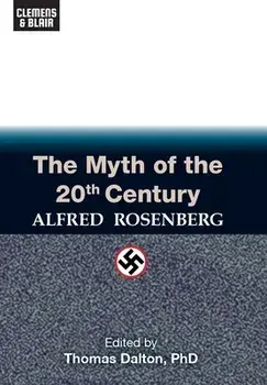 The Myth of the 20th Century, Hardcover/Alfred Rosenberg