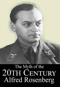 The Myth of the 20th Century, Hardcover/Alfred Rosenberg