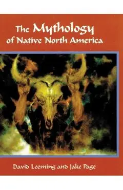 The Mythology of Native North America - David Leeming