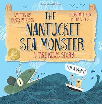 The Nantucket Sea Monster: A Fake News Story, Paperback/Darcy Pattison