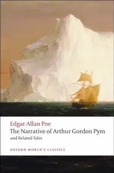 The Narrative of Arthur Gordon Pym of Nantucket and Related Tales, Paperback/Edgar Allan Poe