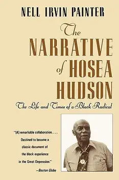 The Narrative of Hosea Hudson: The Life and Times of a Black Radical, Paperback/Hosea Hudson