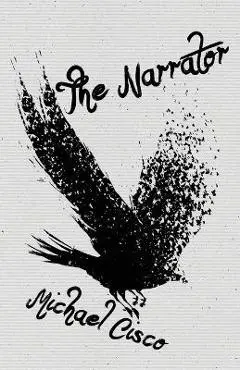 The Narrator - Michael Cisco