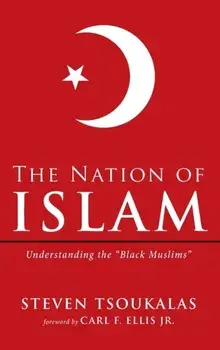 The Nation of Islam, Hardcover/Steven Tsoukalas