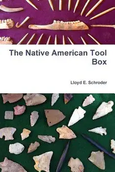 The Native American Tool Box, Paperback/Lloyd E. Schroder