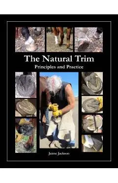 The Natural Trim: Principles and Practice - James Jackson