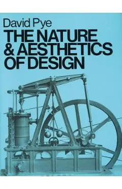 The Nature & Aesthetics of Design - David Pye
