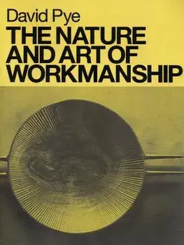 The Nature and Art of Workmanship, Paperback/David Pye