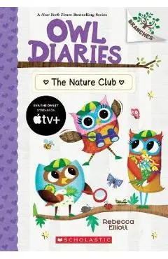 The Nature Club: A Branches Book (Owl Diaries #18) - Rebecca Elliott