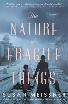 The Nature Of Fragile Things, Paperback/Susan Meissner