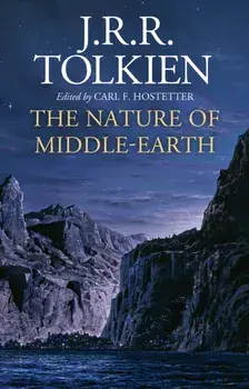 The Nature of Middle-earth, Hardback/J. R. R. Tolkien