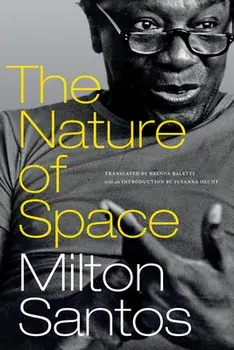 The Nature of Space, Paperback/Milton Santos