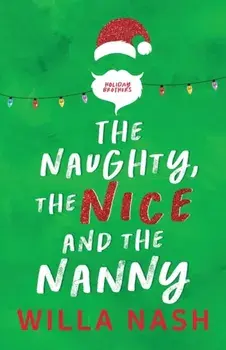 The Naughty, The Nice and The Nanny, Paperback/***