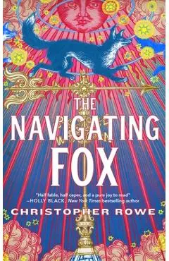 The Navigating Fox - Christopher Rowe