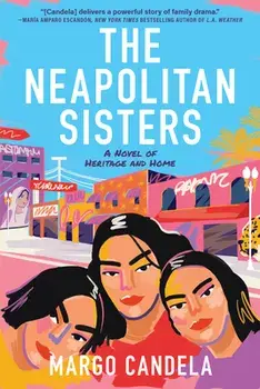 The Neapolitan Sisters. A Novel, Paperback/Margo Candela