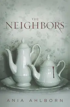 The Neighbors, Paperback/Ania Ahlborn