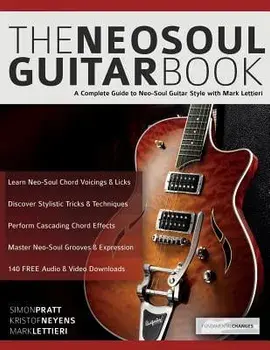 The Neo-Soul Guitar Book, Paperback/Simon Pratt