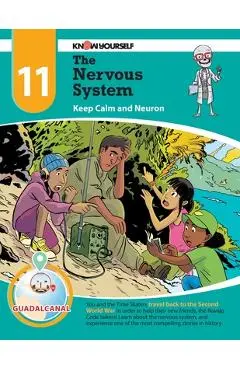 The Nervous System: Keep Calm and Neuron - Adventure 11 - Know Yourself