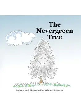 The Nevergreen Tree, Paperback/Robert DiDonato