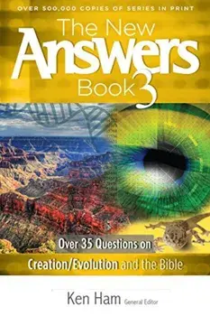The New Answers Book 3: Over 35 Questions on Creation/Evolution and the Bible, Paperback/Ham Ken