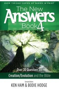 The New Answers, Book 4 - Ken Ham