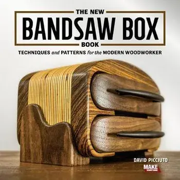 The New Bandsaw Box Book: Techniques & Patterns for the Modern Woodworker, Paperback/David Picciuto