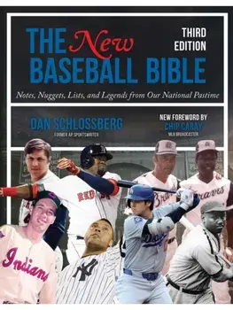 The New Baseball Bible. Notes, Nuggets, Lists, and Legends from Our National Pastime, 3rd Edition, Third Edition, Paperback/Dan Schlossberg