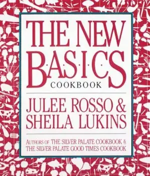 The New Basics Cookbook, Paperback/Sheila Lukins