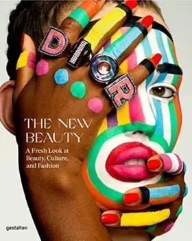 The New Beauty: A Modern Look at Beauty, Culture, and Fashion, Hardcover/***