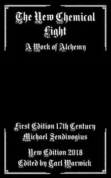 The New Chemical Light: A Text of Alchemy, Paperback/Michael Sendivogius