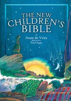 The New Children's Bible, Hardcover/Anne Vries