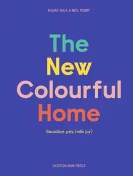 The New Colourful Home, Hardback/Emma Merry