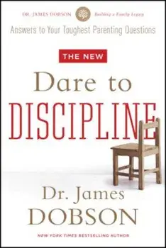 The New Dare to Discipline, Paperback/James C. Dobson