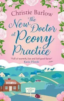 The New Doctor at Peony Practice, Paperback/Christie Barlow